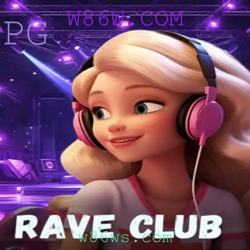 Desvendando o RaveClub: Um Mergulho no Mundo do Jogo com W86W.COM